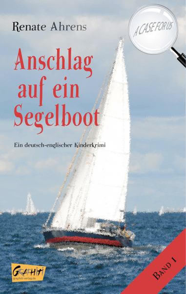 Renate Ahrens - Anschlag auf ein Segelboot