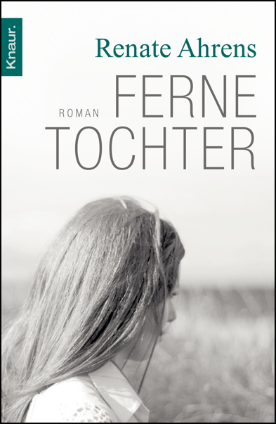 Renate Ahrens - Ferne Tochter