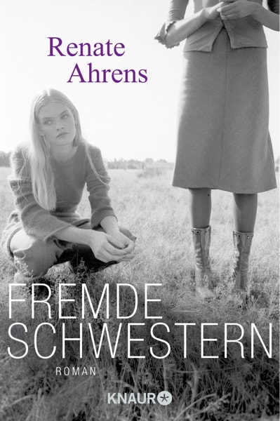 Renate Ahrens - Fremde Schwestern